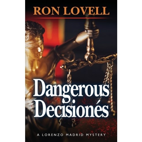 (영문도서) Dangerous Decisionés: A Lorenzo Madrid Mystery Book 4 Paperback, Penman Productions, English, 9781953517111