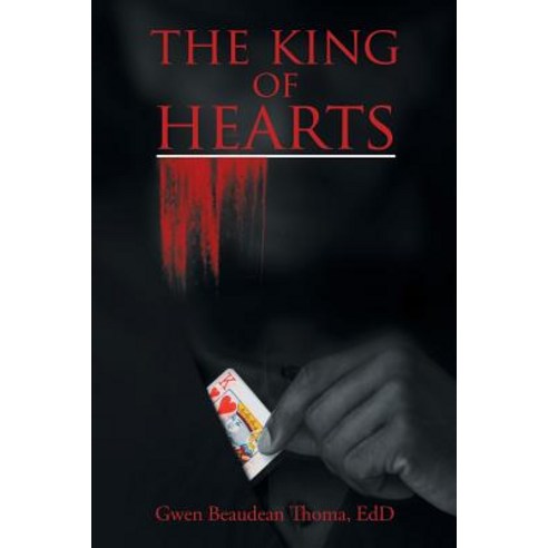 (영문도서) The King of Hearts Paperback, Xlibris Us, English, 9781984544063