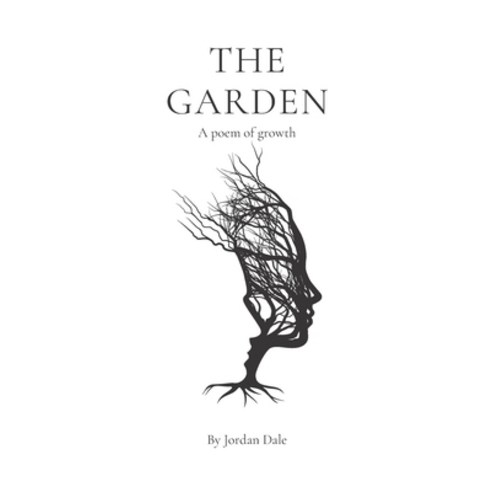 (영문도서) The Garden: A Poem of Growth Paperback, Independently Published, English, 9798839519848