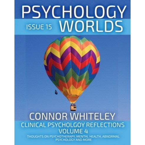 (영문도서) Issue 15: Clinical Psychology Reflections Volume 4 Thoughts On Psychotherapy Mental Health ... Paperback, Cgd Publishing, English, 9781917181242
