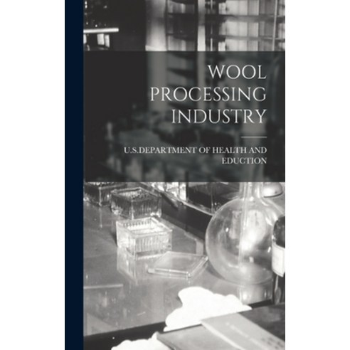 (영문도서) Wool Processing Industry Hardcover, Hassell Street Press, English, 9781013543234