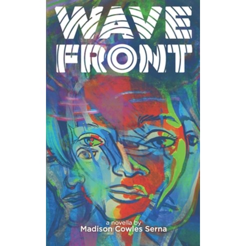 (영문도서) Wavefront Paperback, Madison Cowles Serna, English, 9781736571330