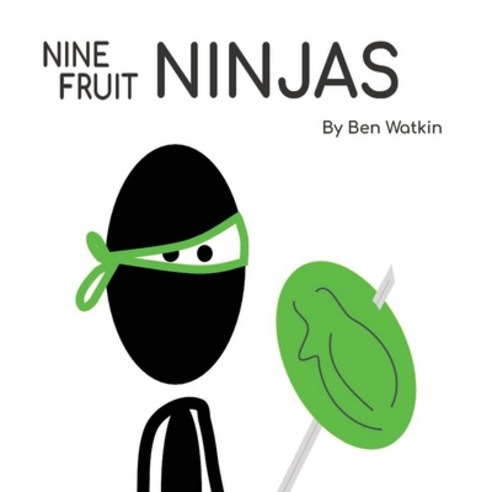 Nine Fruit Ninjas Paperback, Independently Published