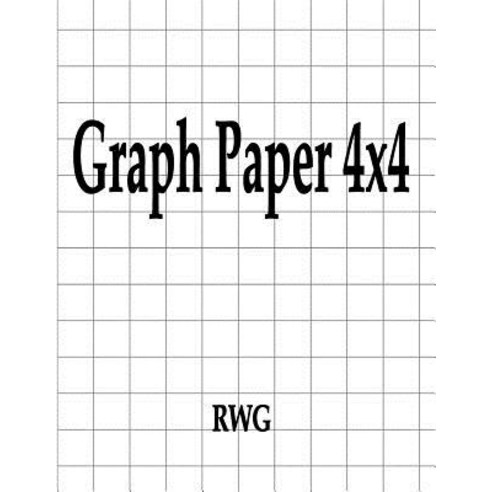 (영문도서) Graph Paper 4x4: 100 Pages 8.5 X 11 Paperback, Rwg Publishing, English, 9780359649204