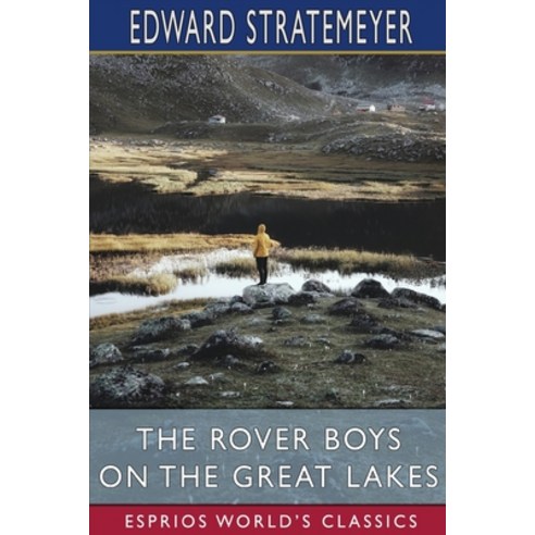 (영문도서) The Rover Boys on the Great Lakes (Esprios Classics) Paperback, Blurb, English, 9781006352164