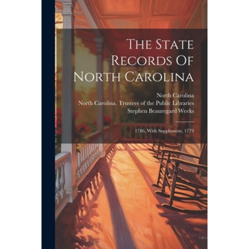 (영문도서) The State Records Of North Carolina: 1786 With Supplement 1779 Paperback, Legare Street Press, English, 9781022342446