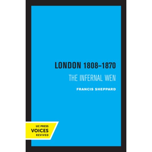 (영문도서) London 1808-1870: The Infernal Wen Paperback, University of California Press, English, 9780520329195