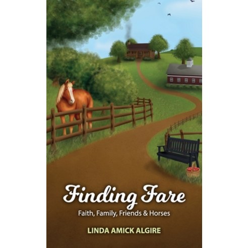 Finding Fare: Faith Family Friends & Horses Hardcover, Fawn Song Books