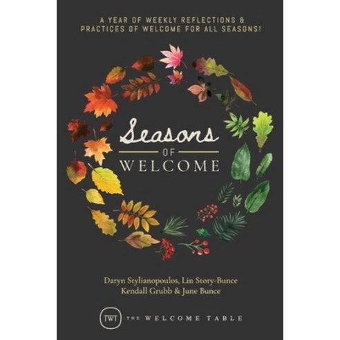 (영문도서) Seasons of Welcome: A year of weekly reflections and practices of welcome for all seasons! Paperback, Independently Published, English, 9798866277407