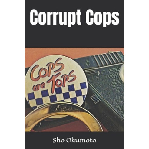 (영문도서) Corrupt Cops Paperback, Independently Published, English, 9798357616265