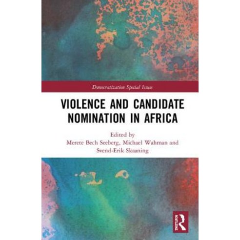 Violence and Candidate Nomination in Africa Hardcover, Routledge