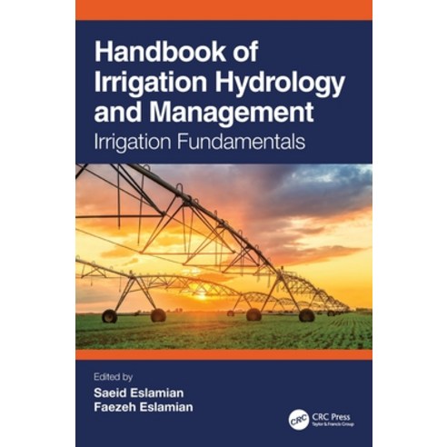 (영문도서) Handbook of Irrigation Hydrology and Management: Irrigation Fundamentals Hardcover, CRC Press, English, 9780367258191