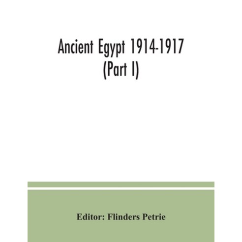 Ancient Egypt 1914-1917 (Part I) Paperback, Alpha Edition