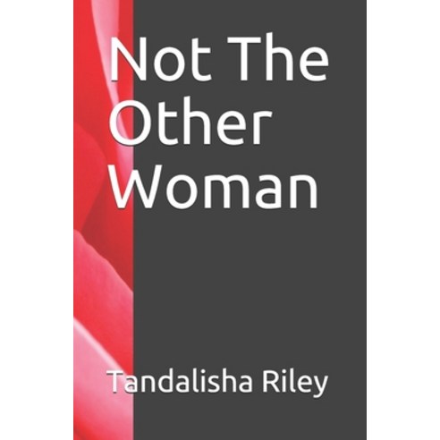 Not The Other Woman Paperback, Independently Published