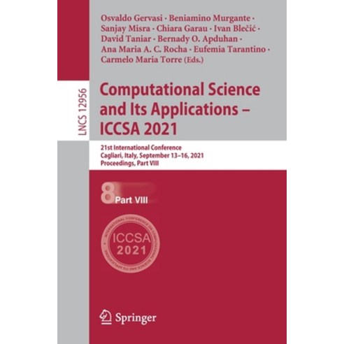 (영문도서) Computational Science and Its Applications - ICCSA 2021: 21st International Conference Cagli... Paperback, Springer, English, 9783030870096