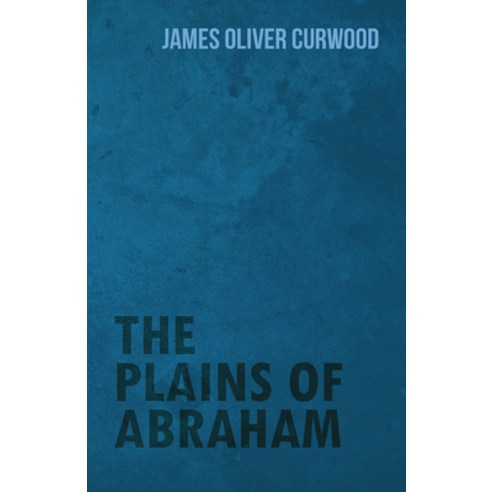 (영문도서) The Plains of Abraham Paperback, White Press, English, 9781473325791