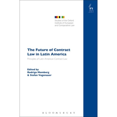 The Future of Contract Law in Latin America: The Principles of Latin American Contract Law Paperback, Bloomsbury Publishing PLC