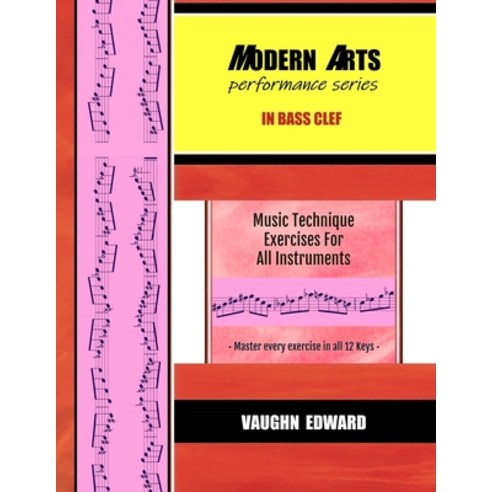 Modern Arts Performance Series in Bass Clef: Music Technique Exercises for All Instruments - Master ... Paperback, Independently Published