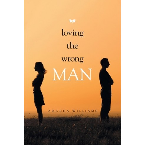 (영문도서) Loving the Wrong Man Paperback, Xlibris Us, English, 9781664195769