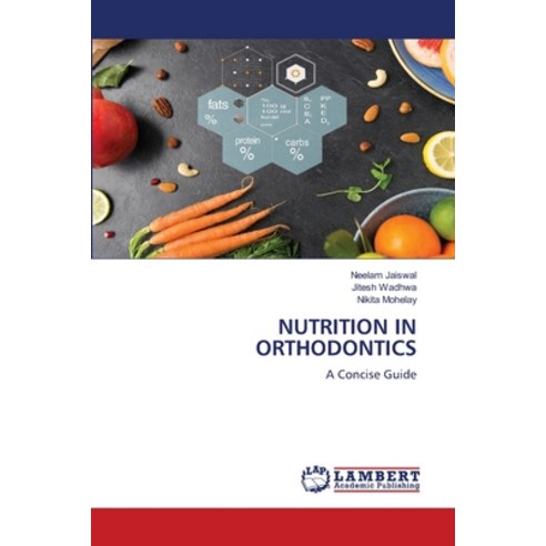 (영문도서) Nutrition in Orthodontics Paperback, LAP Lambert Academic Publis..., English, 9786206161714