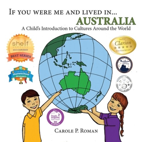If You Were Me and Lived in... Australia: A Child''s Introduction to Cultures Around the World Paperback, Chelshire, Inc.