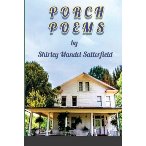 Porch Poems Paperback, Lulu.com, English, 9781716235429