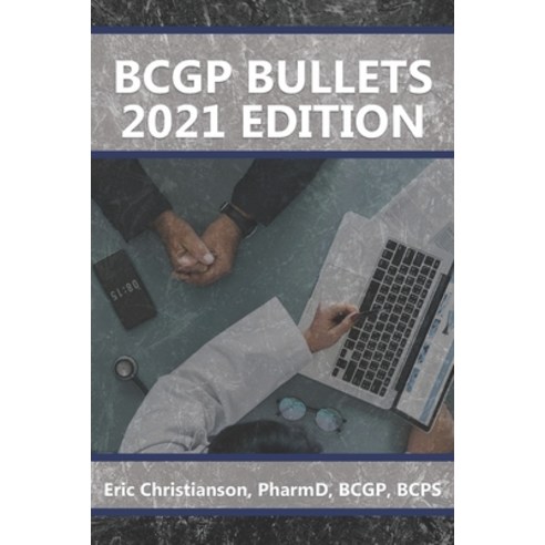 BCGP Bullets: Geriatric Pharmacist Exam Study Guide Paperback, Independently Published