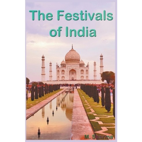 (영문도서) The Festivals of India Paperback, Mds0, English, 9798201940478