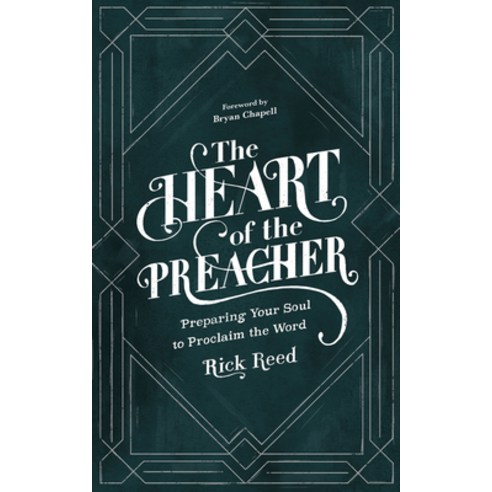 (영문도서) The Heart of the Preacher: Preparing Your Soul to Proclaim the Word Hardcover, Lexham Press, English, 9781683593485
