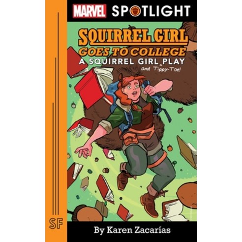 Squirrel Girl Goes to College: A Squirrel Girl Play Paperback, Samuel French, Inc.
