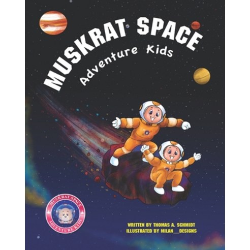 (영문도서) Muskrat Space Adventures Kids Paperback, Independently Published, English, 9798511178059