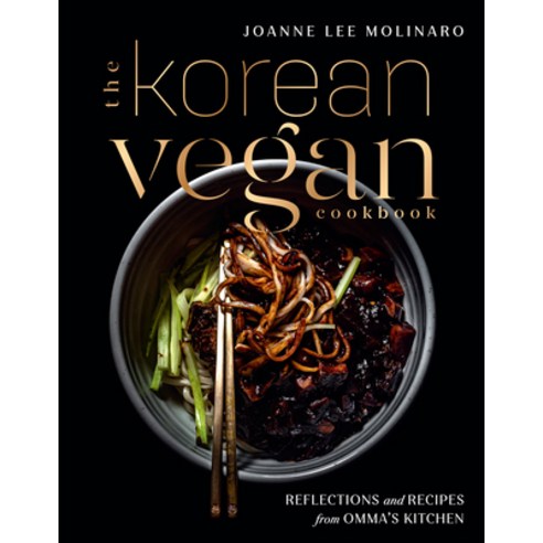 The Korean Vegan Cookbook:Reflections and Recipes from Omma''s Kitchen, Avery Publishing Group, English, 9780593084274