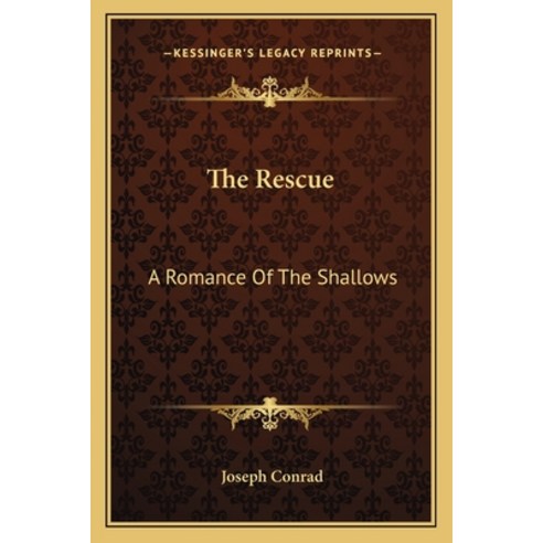 (영문도서) The Rescue: A Romance of the Shallows Paperback, Kessinger Publishing, English, 9781163246016