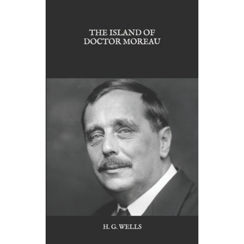 The Island of Doctor Moreau Paperback, Independently Published, English, 9798584147327