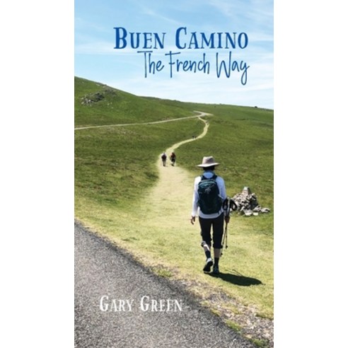 Buen Camino: The French Way Paperback, Moix Publishing Company, LLC