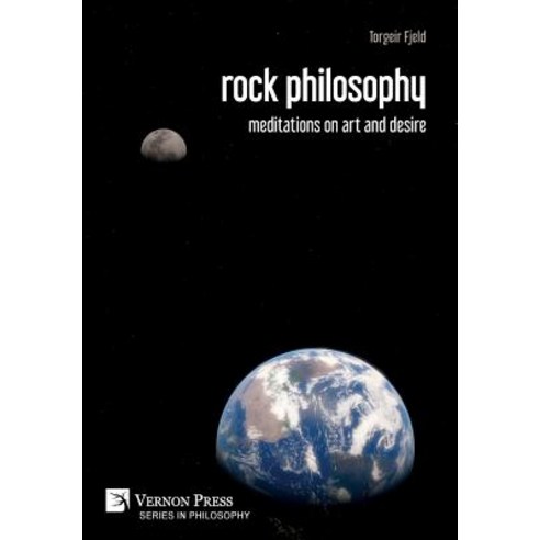 (영문도서) rock philosophy: meditations on art and desire Hardcover, Vernon Press, English, 9781622734412