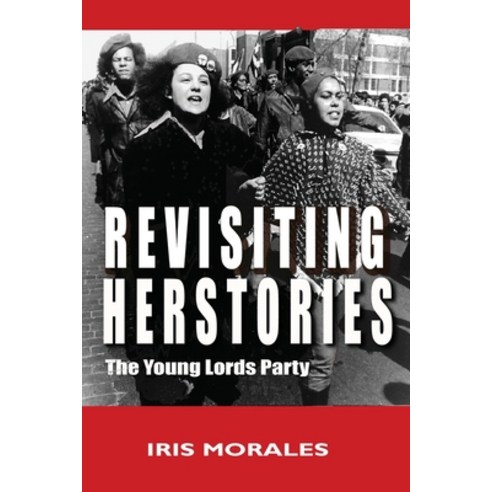 (영문도서) Revisiting Herstories: The Young Lords Party Paperback, Red Sugarcane Press Inc., English, 9798987651100