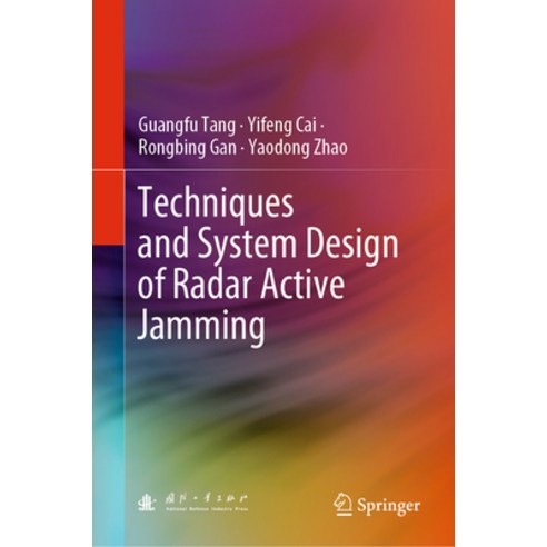 (영문도서) Techniques and System Design of Radar Active Jamming Hardcover, Springer, English, 9789811999437