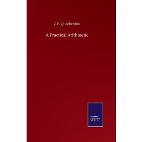 A Practical Arithmetic Hardcover, Salzwasser-Verlag Gmbh