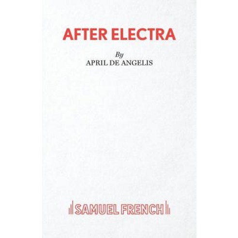 After Electra Paperback, Samuel French Ltd, English, 9780573115394