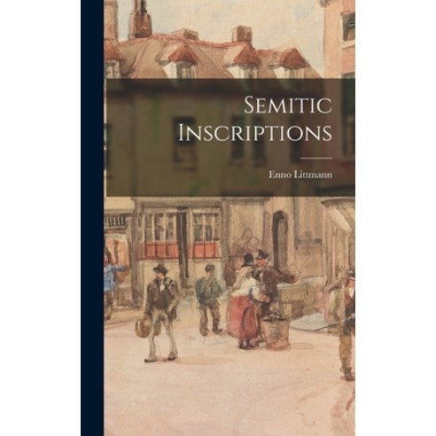 (영문도서) Semitic Inscriptions Hardcover, Legare Street Press, English, 9781016637268