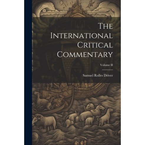 (영문도서) The International Critical Commentary; Volume II Paperback, Legare Street Press, English, 9781022083127