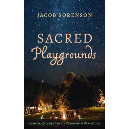 (영문도서) Sacred Playgrounds Hardcover, Cascade Books, English, 9781532694639