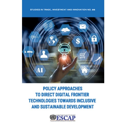 (영문도서) Policy Approaches to Direct Digital Frontier Technologies Towards Inclusive and Sustainable D... Paperback, United Nations, English, 9789211208344