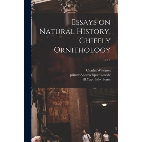 (영문도서) Essays on Natural History Chiefly Ornithology; c. 1 Paperback, Legare Street Press, English, 9781015214910