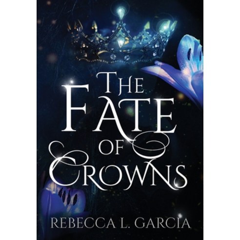(영문도서) The Fate of Crowns Hardcover, Zombie Cupcake Press, English, 9781912405909