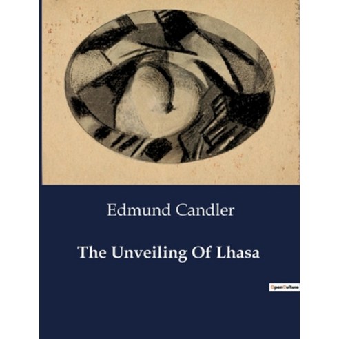 (영문도서) The Unveiling Of Lhasa Paperback, Culturea, English, 9791041982592