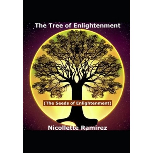(영문도서) The Tree of Enlightenment: (The Seeds of Enlightenment) Paperback, Independently Published, English, 9798376531846