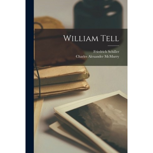 (영문도서) William Tell Paperback, Legare Street Press, English, 9781017661156