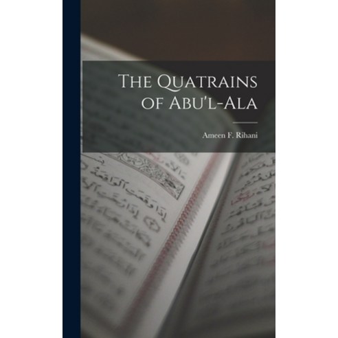 (영문도서) The Quatrains of Abu''l-Ala Hardcover, Legare Street Press, English, 9781015607446